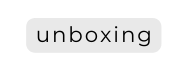 unboxing